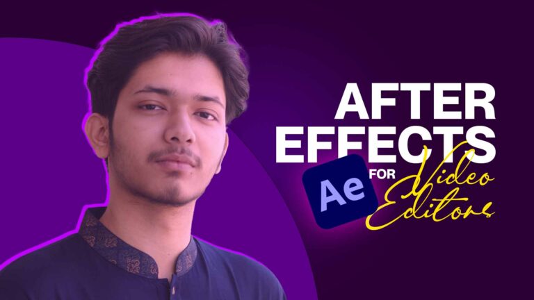 After Effects for Video Editors